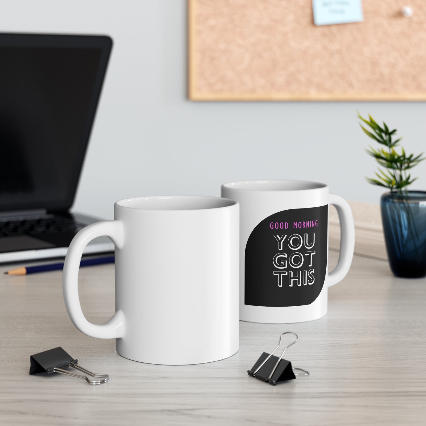 You Got This Ceramic Mug 11oz